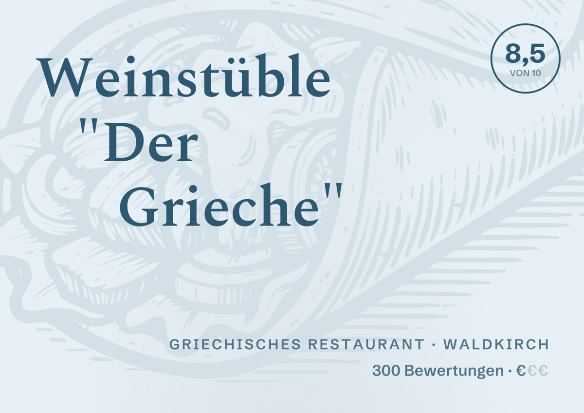Illustriertes Poster von Weinstüble "Der Grieche", Griechisches Restaurant in Waldkirch: Bewertung 8,5 von 10 aus 300 Bewertungen, Preisniveau €