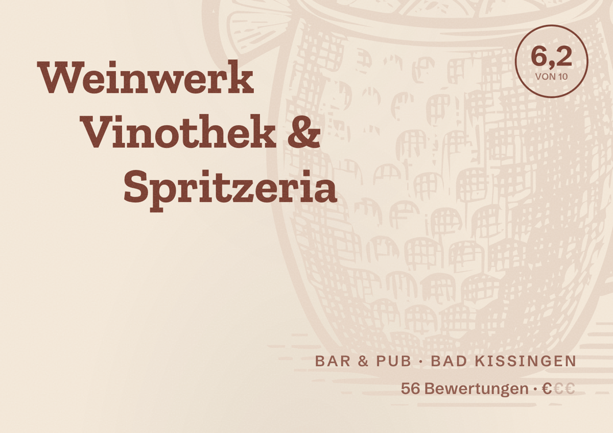 Illustriertes Poster von Weinwerk Vinothek & Spritzeria, Bar & Pub in Bad Kissingen: Bewertung 6,2 von 10 aus 56 Bewertungen, Preisniveau €