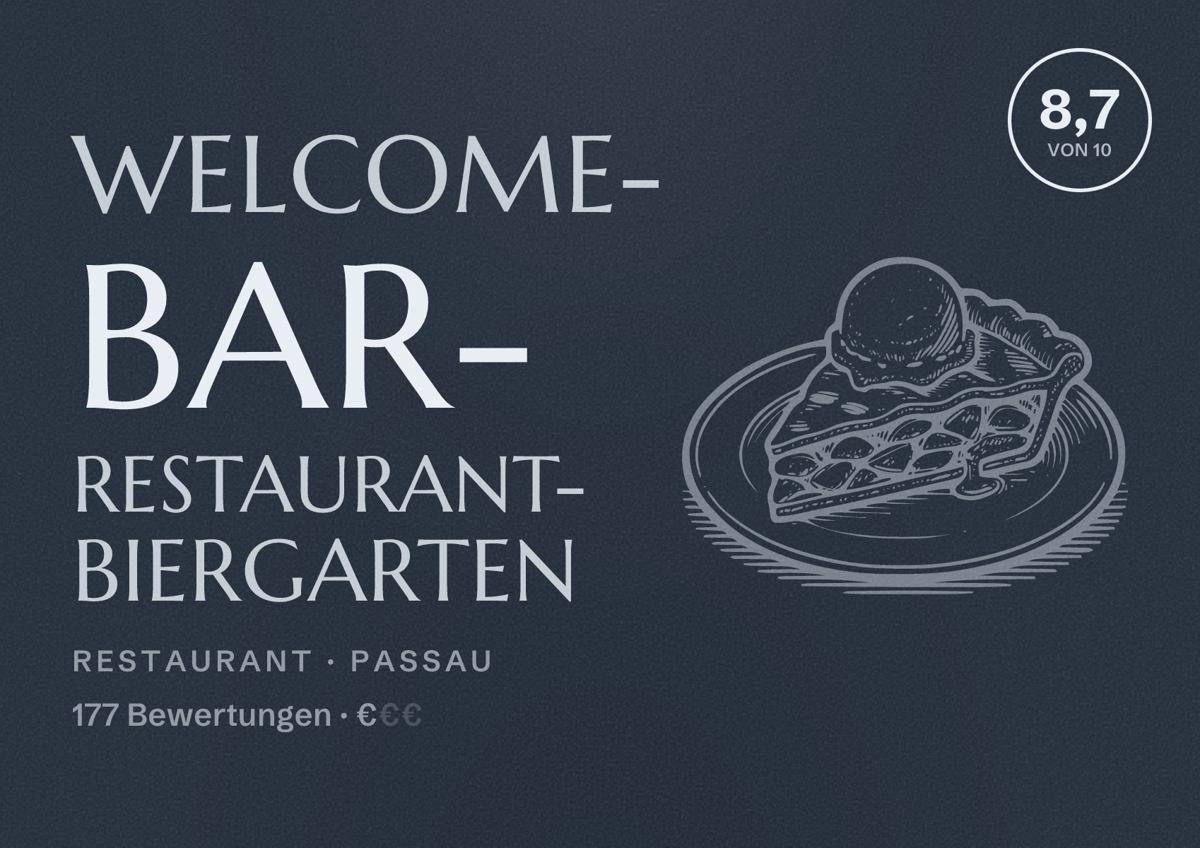 Illustriertes Poster von WELCOME- BAR- Restaurant- Biergarten, Restaurant in Passau: Bewertung 8,7 von 10 aus 177 Bewertungen, Preisniveau €