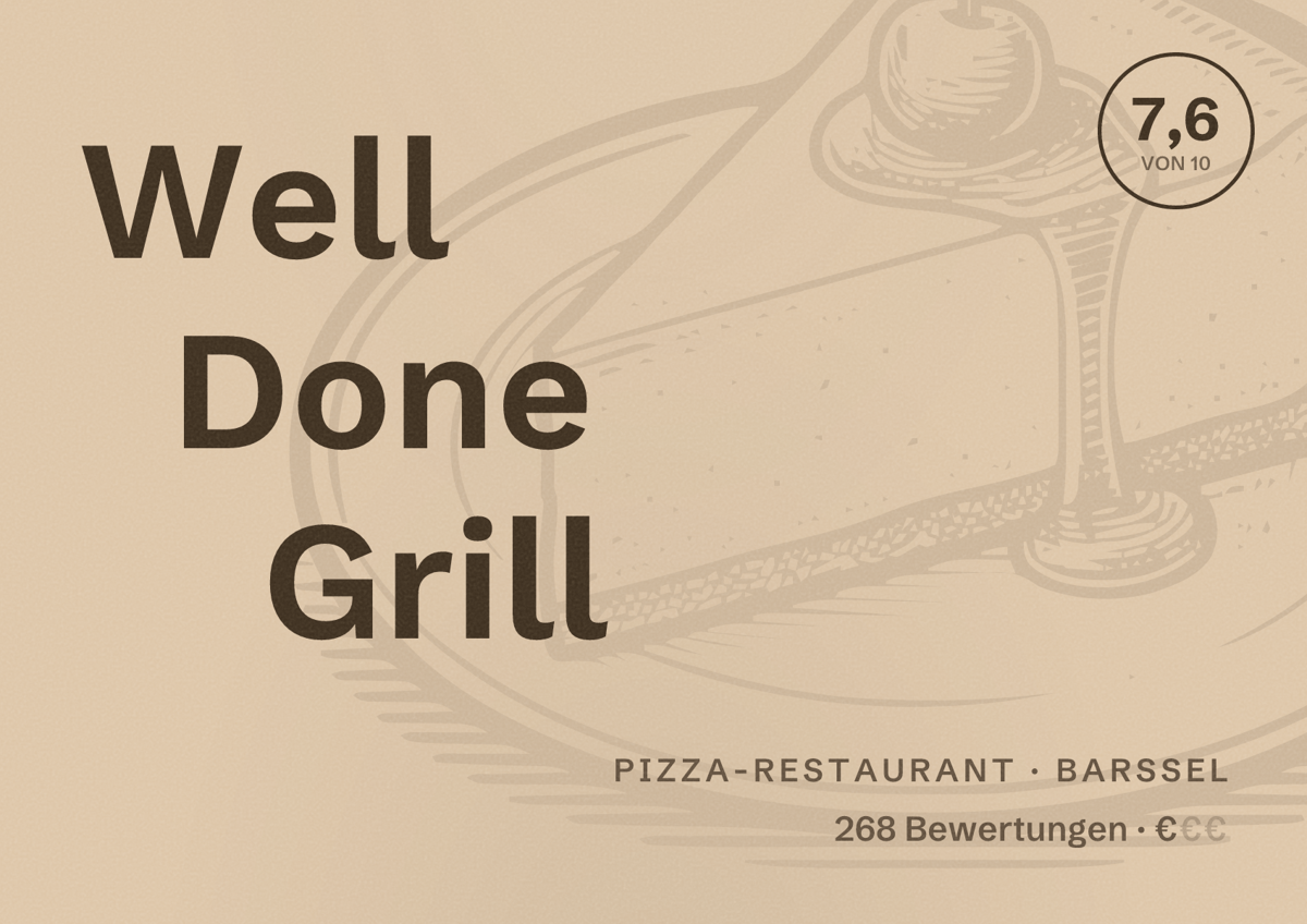 Illustriertes Poster von Well Done Grill, Pizza-Restaurant in Barßel: Bewertung 7,6 von 10 aus 268 Bewertungen, Preisniveau €