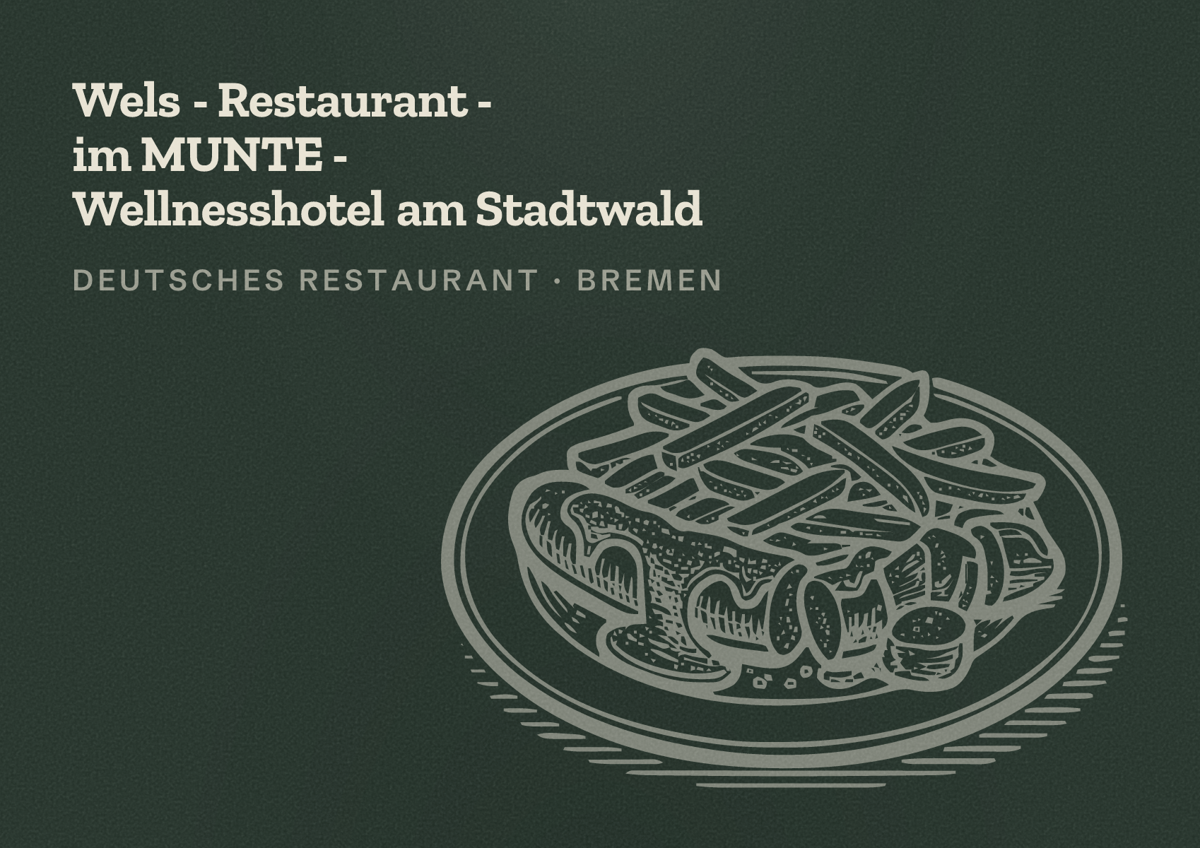 Illustriertes Poster von Wels - Restaurant - im MUNTE - Wellnesshotel am Stadtwald, Deutsches Restaurant in Bremen