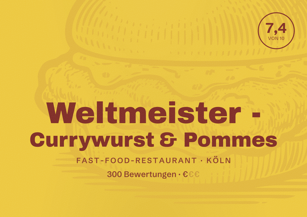 Illustriertes Poster von Weltmeister - Currywurst & Pommes, Fast-Food-Restaurant in Köln: Bewertung 7,4 von 10 aus 300 Bewertungen, Preisniveau €