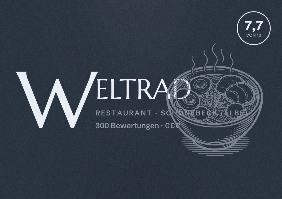 Illustriertes Poster von WELTRAD, Restaurant in Schönebeck (Elbe): Bewertung 7,7 von 10 aus 300 Bewertungen, Preisniveau €€€