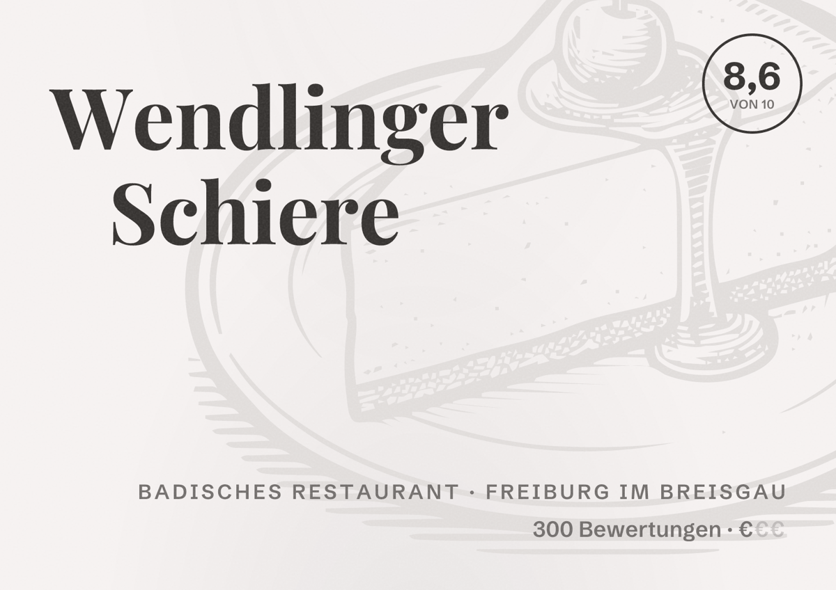 Illustriertes Poster von Wendlinger Schiere, Badisches Restaurant in Freiburg im Breisgau: Bewertung 8,6 von 10 aus 300 Bewertungen, Preisniveau €