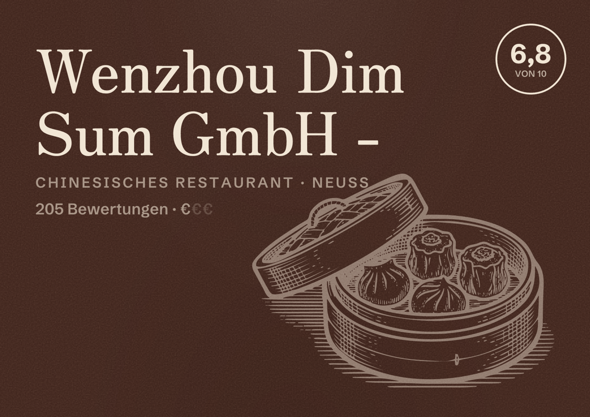 Illustriertes Poster von Wenzhou Dim Sum GmbH -, Chinesisches Restaurant in Neuss: Bewertung 6,8 von 10 aus 205 Bewertungen, Preisniveau €
