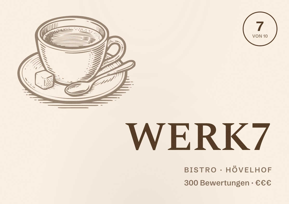 Illustriertes Poster von WERK7, Bistro in Hövelhof: Bewertung 7 von 10 aus 300 Bewertungen, Preisniveau €€€