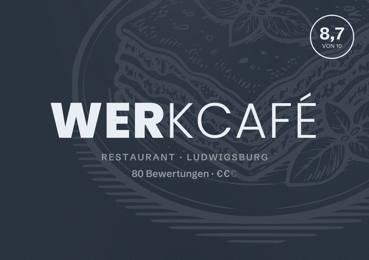 Illustriertes Poster von werkcafé, Restaurant in Ludwigsburg: Bewertung 8,7 von 10 aus 80 Bewertungen, Preisniveau €€
