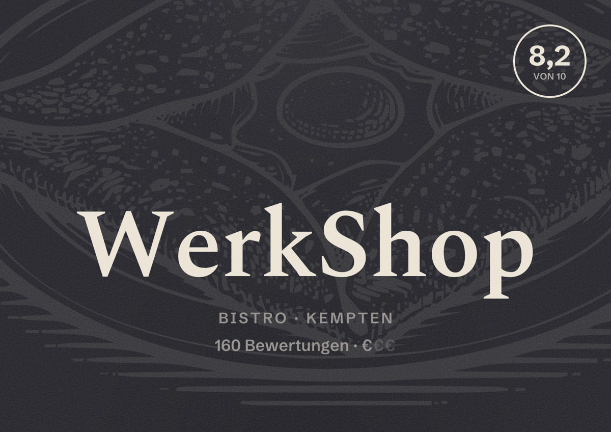 Illustriertes Poster von WerkShop, Bistro in Kempten: Bewertung 8,2 von 10 aus 160 Bewertungen, Preisniveau €