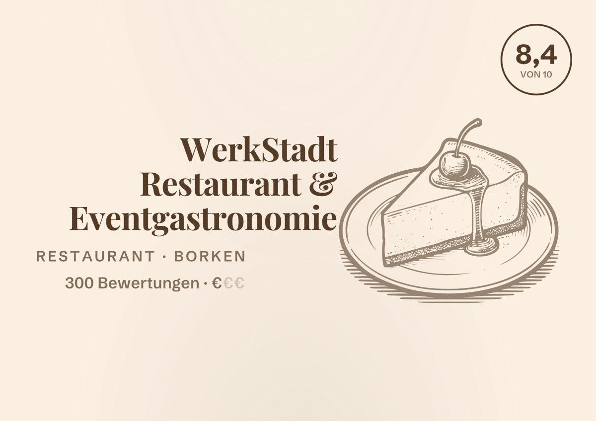 Illustriertes Poster von WerkStadt Restaurant & Eventgastronomie, Restaurant in Borken: Bewertung 8,4 von 10 aus 300 Bewertungen, Preisniveau €