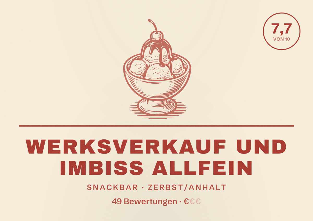 Illustriertes Poster von Werksverkauf und Imbiss Allfein, Snackbar in Zerbst/Anhalt: Bewertung 7,7 von 10 aus 49 Bewertungen, Preisniveau €