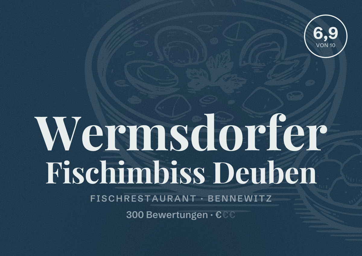 Illustriertes Poster von Wermsdorfer Fischimbiss Deuben, Fischrestaurant in Bennewitz: Bewertung 6,9 von 10 aus 300 Bewertungen, Preisniveau €
