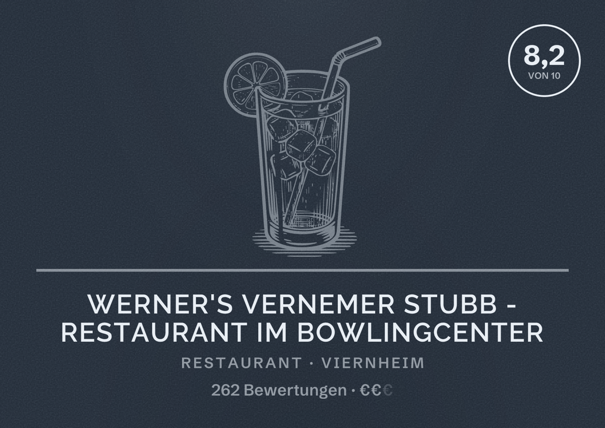Illustriertes Poster von Werner's Vernemer Stubb - Restaurant im Bowlingcenter, Restaurant in Viernheim: Bewertung 8,2 von 10 aus 262 Bewertungen, Preisniveau €€