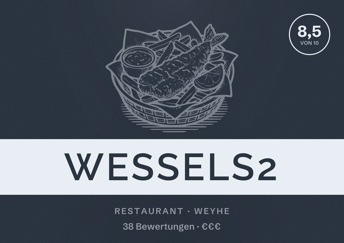 Illustriertes Poster von Wessels2, Restaurant in Weyhe: Bewertung 8,5 von 10 aus 38 Bewertungen, Preisniveau €€€