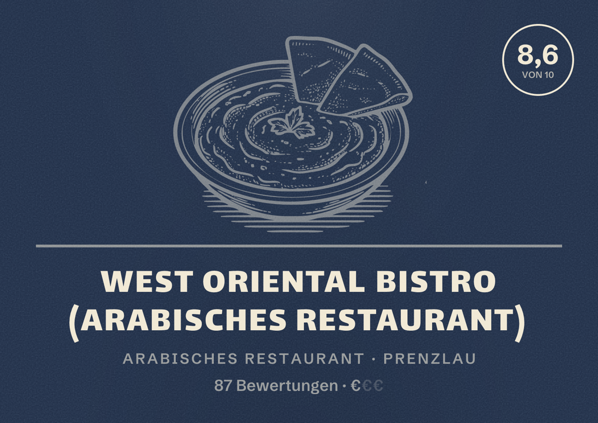 Illustriertes Poster von West Oriental Bistro (Arabisches Restaurant), Arabisches Restaurant in Prenzlau: Bewertung 8,6 von 10 aus 87 Bewertungen, Preisniveau €