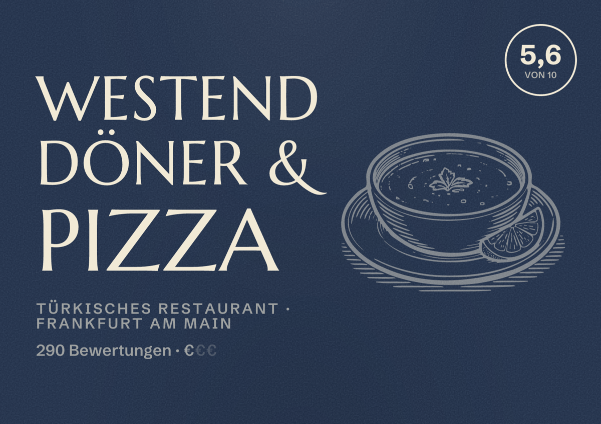 Illustriertes Poster von WESTEND DÖNER & PIZZA, Türkisches Restaurant in Frankfurt am Main: Bewertung 5,6 von 10 aus 290 Bewertungen, Preisniveau €