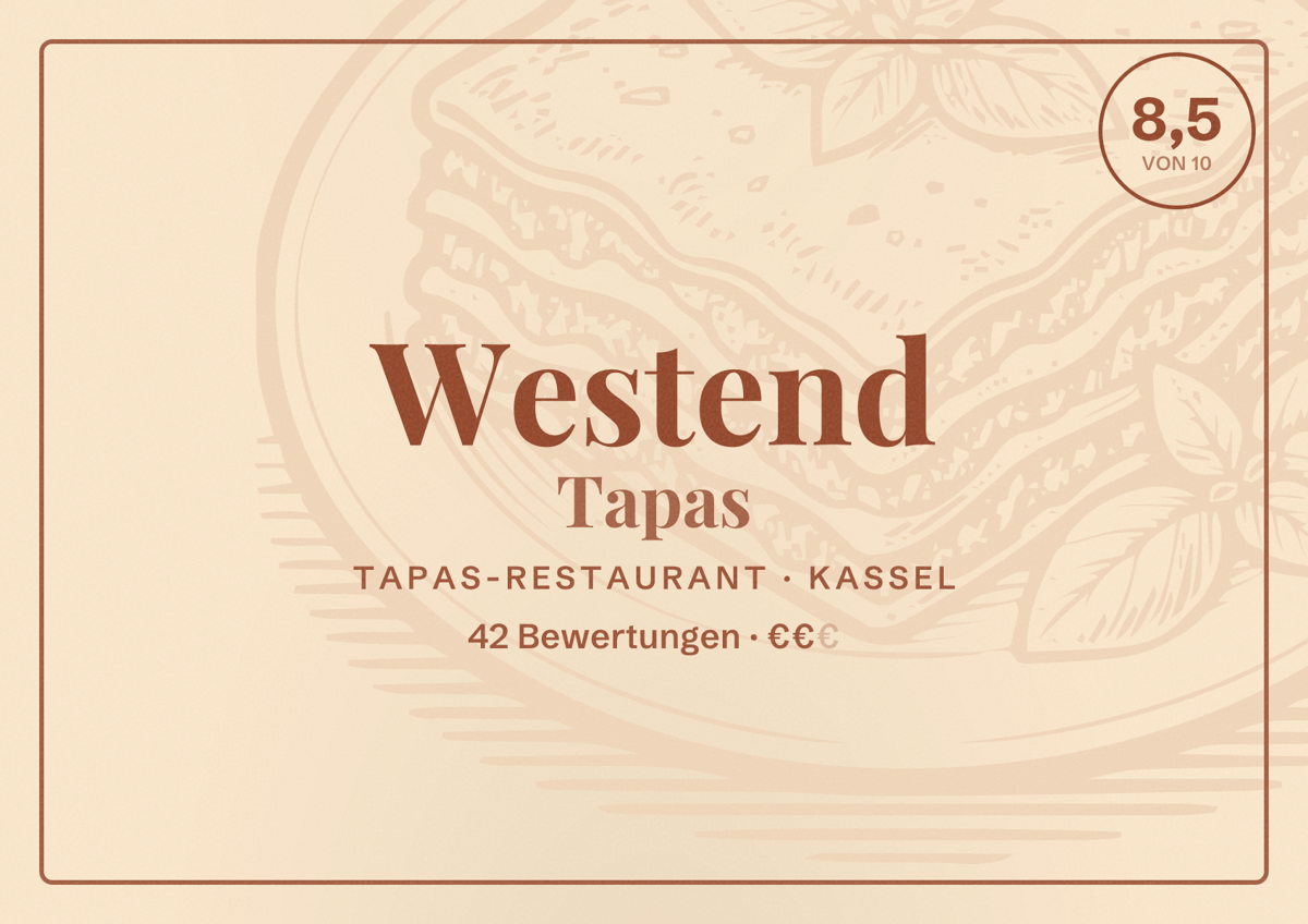 Illustriertes Poster von Westend Tapas, Tapas-Restaurant in Kassel: Bewertung 8,5 von 10 aus 42 Bewertungen, Preisniveau €€