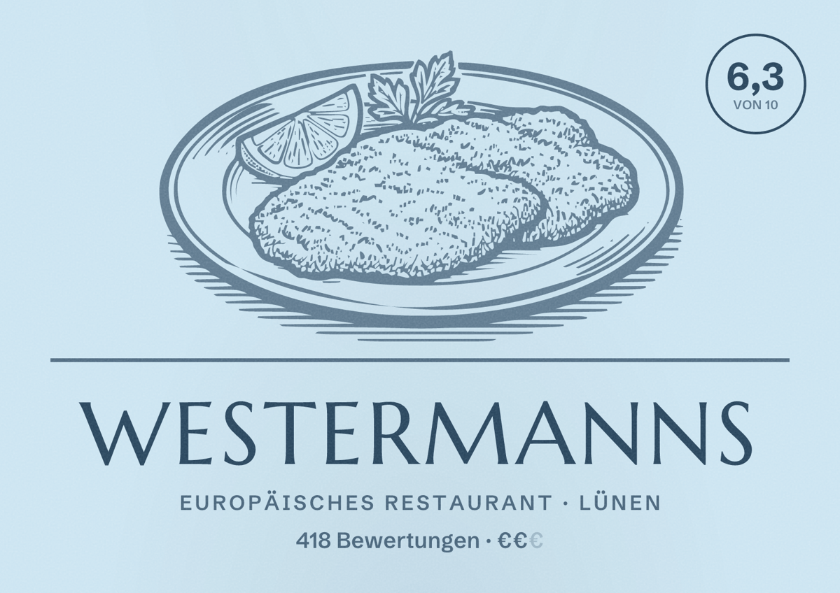 Illustriertes Poster von WESTERMANNS, Europäisches Restaurant in Lünen: Bewertung 6,3 von 10 aus 418 Bewertungen, Preisniveau €€