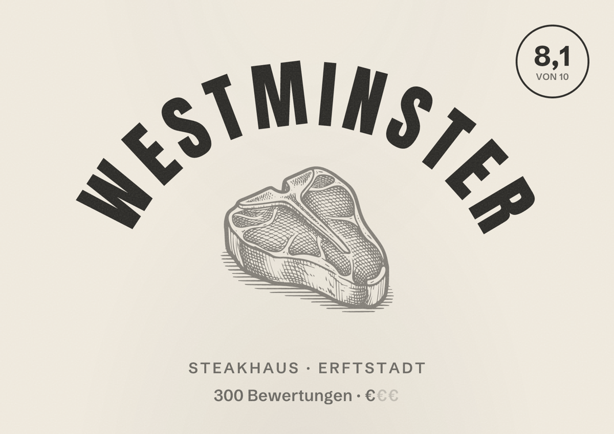 Illustriertes Poster von Westminster, Steakhaus in Erftstadt: Bewertung 8,1 von 10 aus 300 Bewertungen, Preisniveau €