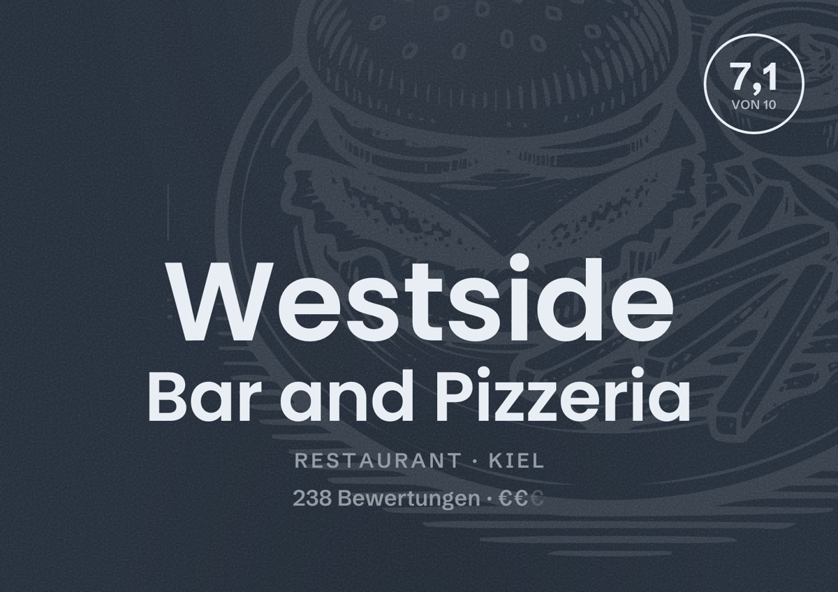 Illustriertes Poster von Westside Bar and Pizzeria, Restaurant in Kiel: Bewertung 7,1 von 10 aus 238 Bewertungen, Preisniveau €€