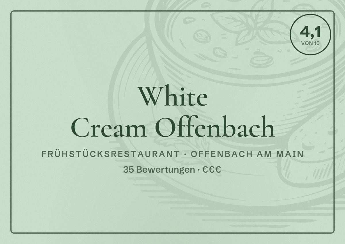 Illustriertes Poster von White Cream Offenbach, Frühstücksrestaurant in Offenbach am Main: Bewertung 4,1 von 10 aus 35 Bewertungen, Preisniveau €€€