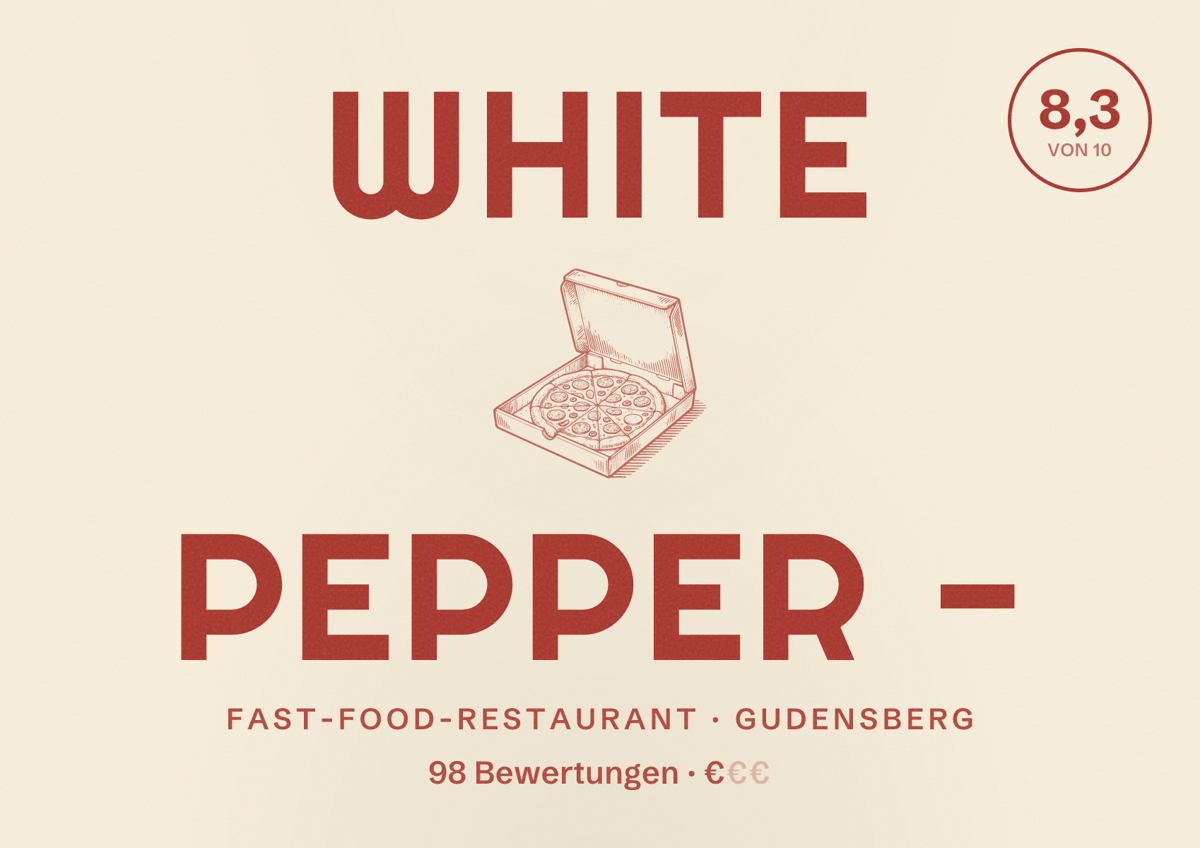 Illustriertes Poster von WHITE PEPPER -, Fast-Food-Restaurant in Gudensberg: Bewertung 8,3 von 10 aus 98 Bewertungen, Preisniveau €
