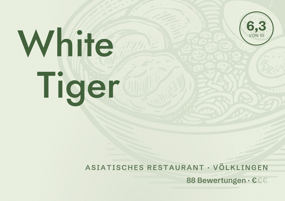 Illustriertes Poster von White Tiger, Asiatisches Restaurant in Völklingen: Bewertung 6,3 von 10 aus 88 Bewertungen, Preisniveau €