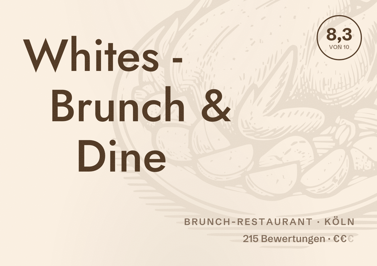 Illustriertes Poster von Whites - Brunch & Dine, Brunch-Restaurant in Köln: Bewertung 8,3 von 10 aus 215 Bewertungen, Preisniveau €€