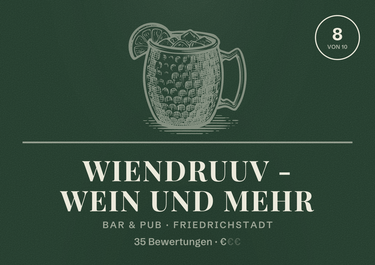 Illustriertes Poster von WIENDRUUV - Wein und mehr, Bar & Pub in Friedrichstadt: Bewertung 8 von 10 aus 35 Bewertungen, Preisniveau €