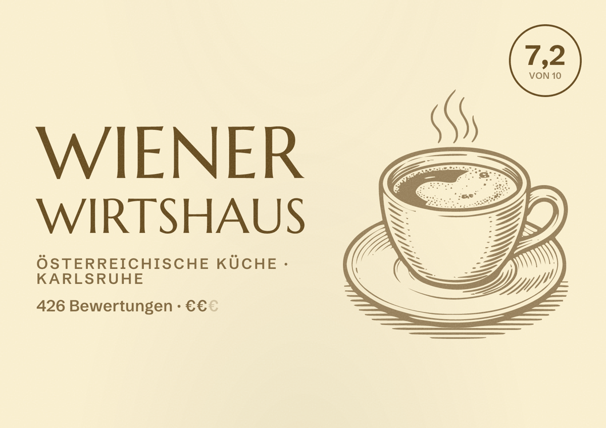 Illustriertes Poster von Wiener Wirtshaus, Österreichische Küche in Karlsruhe: Bewertung 7,2 von 10 aus 426 Bewertungen, Preisniveau €€