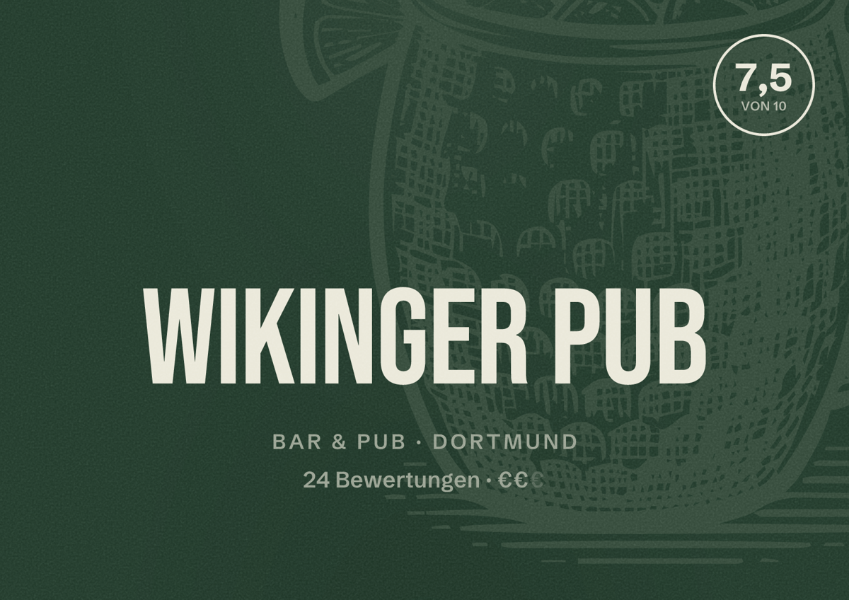 Illustriertes Poster von Wikinger Pub, Bar & Pub in Dortmund: Bewertung 7,5 von 10 aus 24 Bewertungen, Preisniveau €€