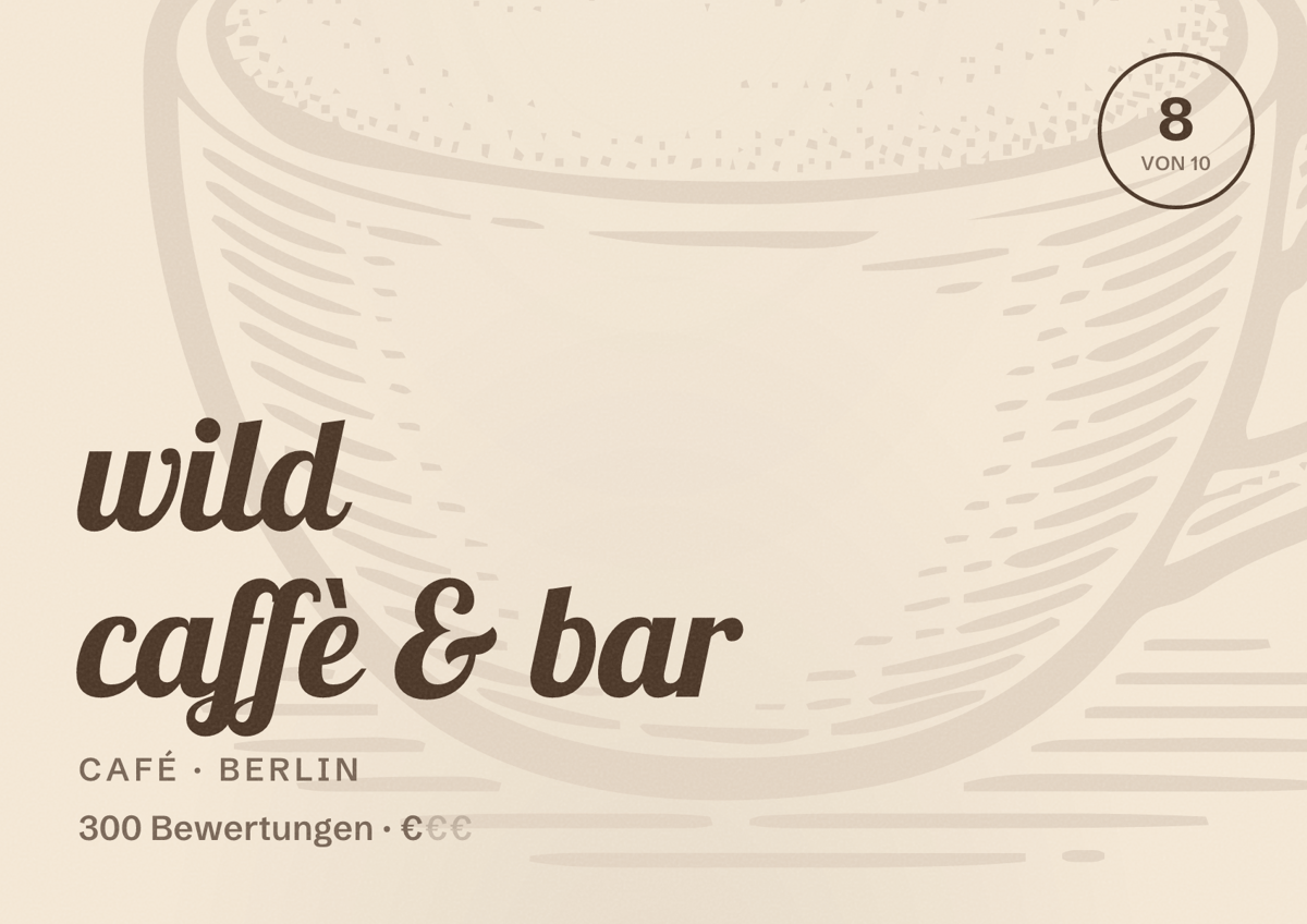 Illustriertes Poster von wild caffè & bar, Café in Berlin: Bewertung 8,0 von 10 aus 300 Bewertungen, Preisniveau €