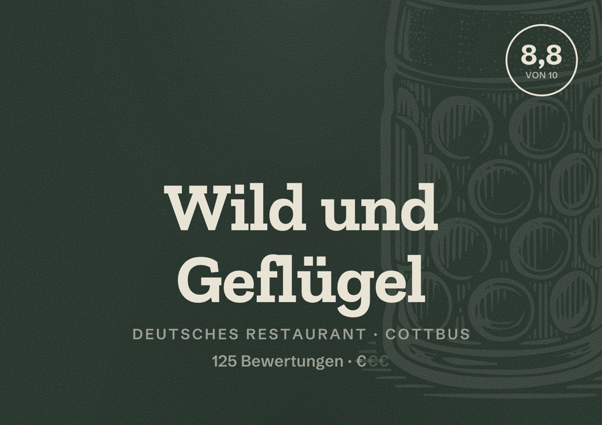 Illustriertes Poster von Wild und Geflügel, Deutsches Restaurant in Cottbus: Bewertung 8,8 von 10 aus 125 Bewertungen, Preisniveau €