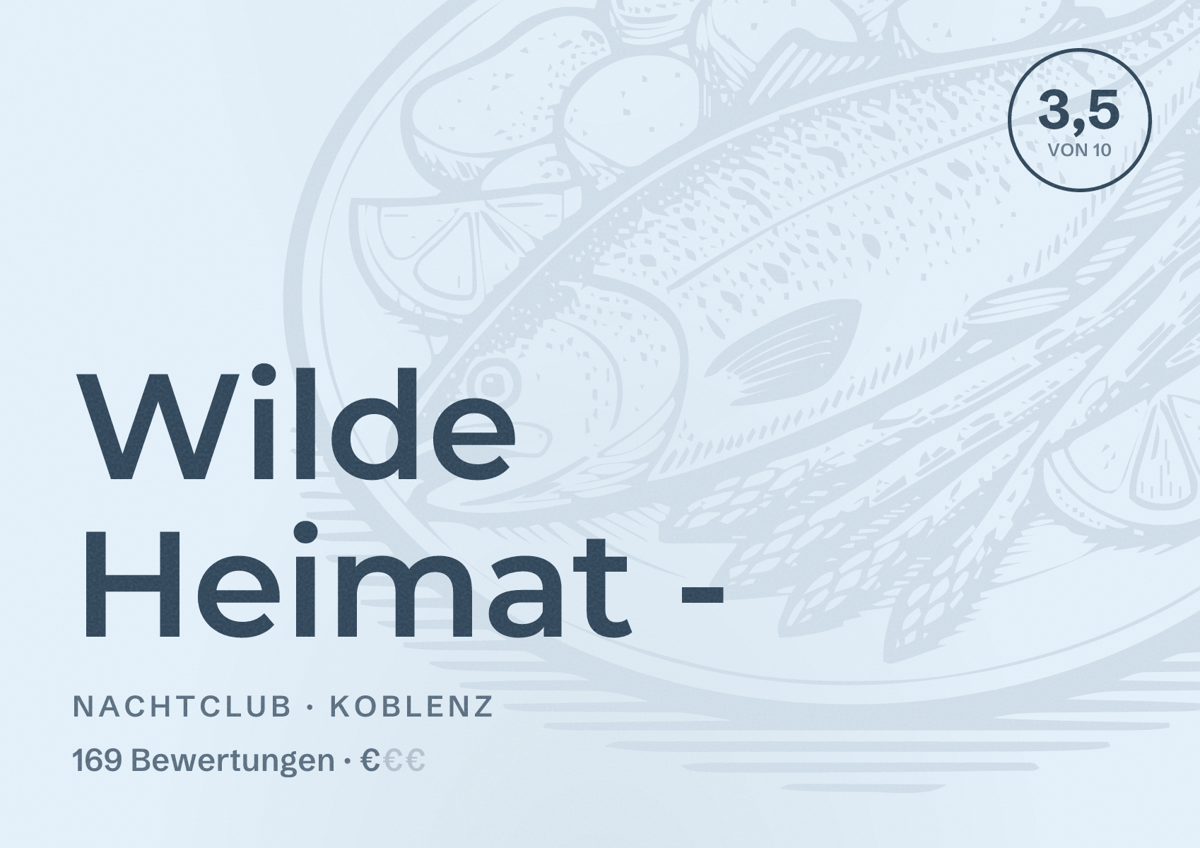 Illustriertes Poster von Wilde Heimat -, Nachtclub in Koblenz: Bewertung 3,5 von 10 aus 169 Bewertungen, Preisniveau €