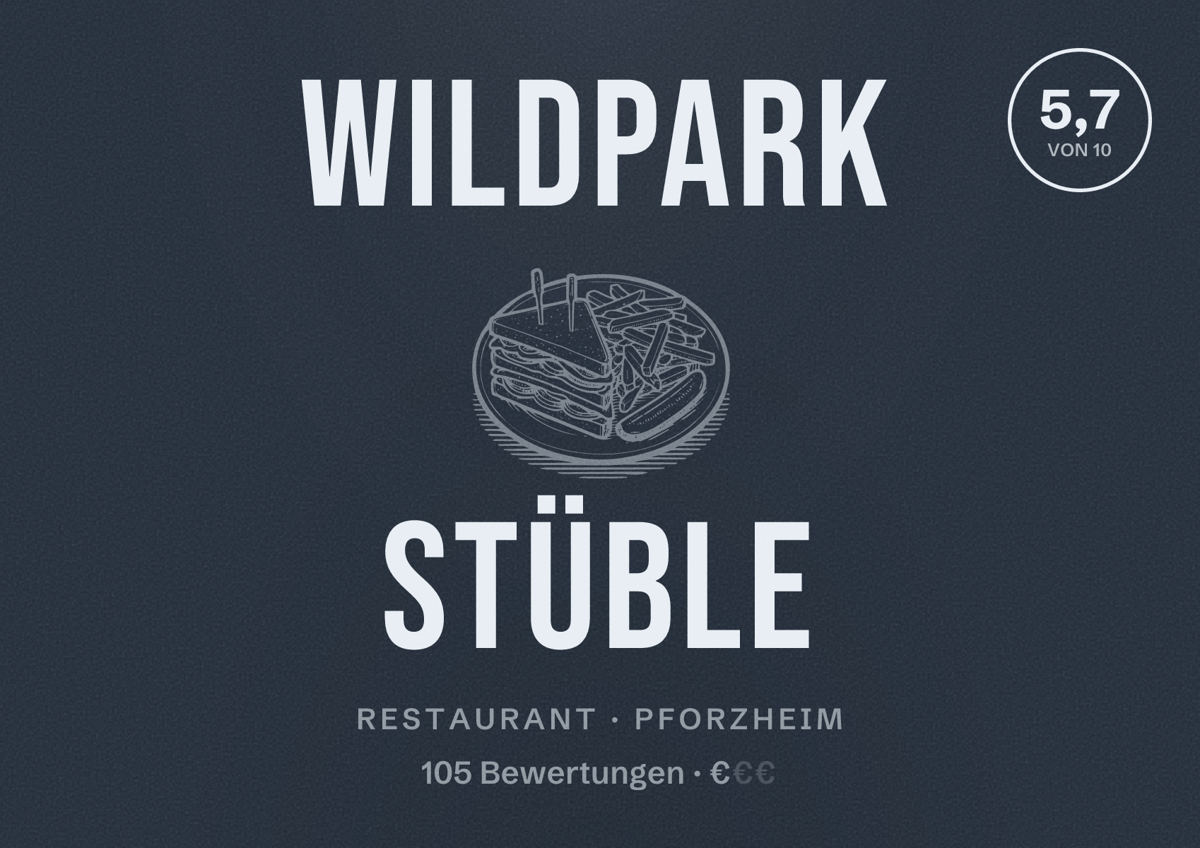 Illustriertes Poster von WILDPARK STÜBLE, Restaurant in Pforzheim: Bewertung 5,7 von 10 aus 105 Bewertungen, Preisniveau €
