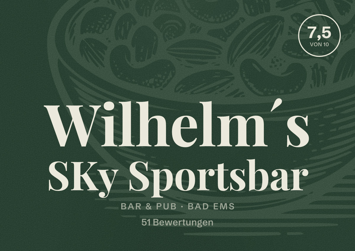 Illustriertes Poster von Wilhelm´s SKy Sportsbar, Bar & Pub in Bad Ems: Bewertung 7,5 von 10 aus 51 Bewertungen