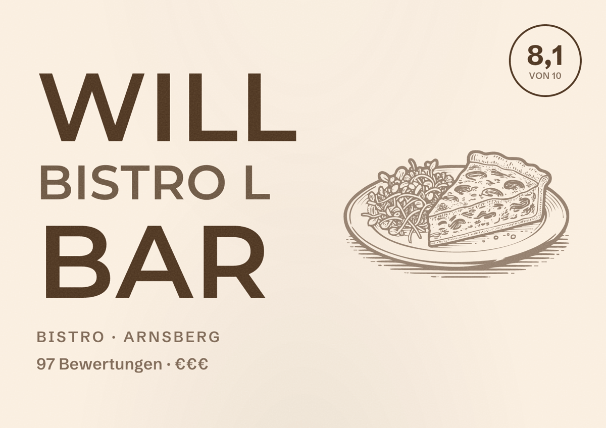 Illustriertes Poster von WILL Bistro l Bar, Bistro in Arnsberg: Bewertung 8,1 von 10 aus 97 Bewertungen, Preisniveau €€€