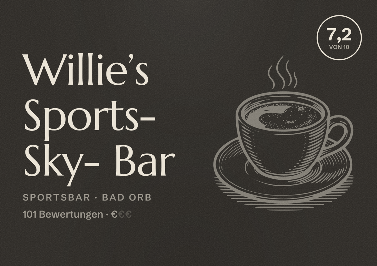 Illustriertes Poster von Willie’s Sports- Sky- Bar, Sportsbar in Bad Orb: Bewertung 7,2 von 10 aus 101 Bewertungen, Preisniveau €