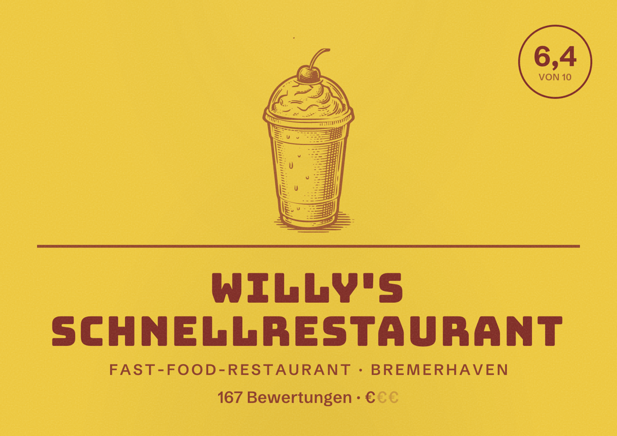 Illustriertes Poster von Willy's Schnellrestaurant, Fast-Food-Restaurant in Bremerhaven: Bewertung 6,4 von 10 aus 167 Bewertungen, Preisniveau €
