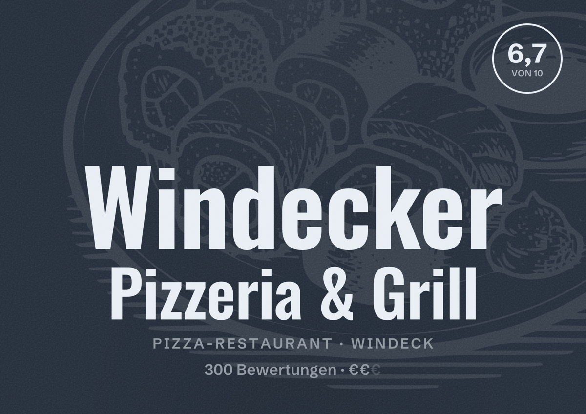 Illustriertes Poster von Windecker Pizzeria & Grill, Pizza-Restaurant in Windeck: Bewertung 6,7 von 10 aus 300 Bewertungen, Preisniveau €€