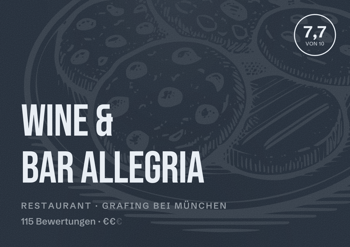 Illustriertes Poster von Wine & Bar Allegria, Restaurant in Grafing bei München: Bewertung 7,7 von 10 aus 115 Bewertungen, Preisniveau €€