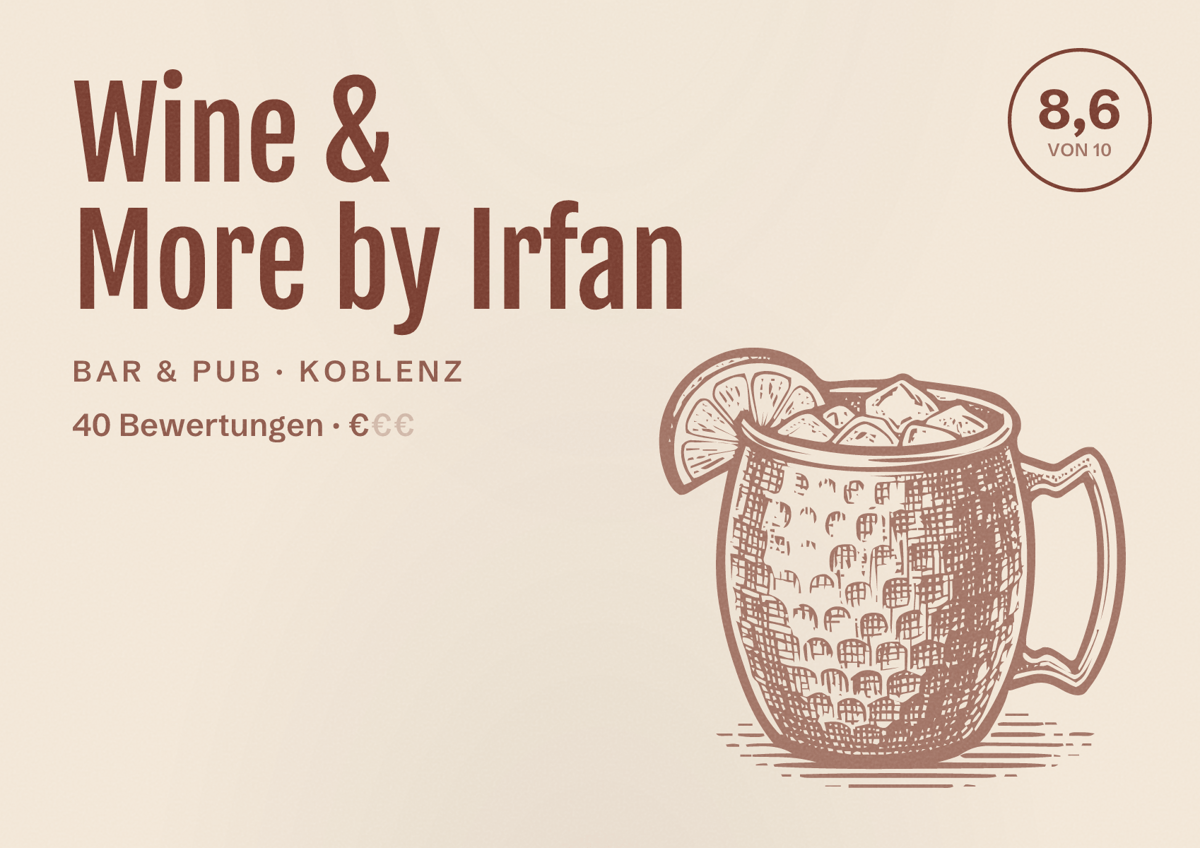Illustriertes Poster von Wine & More by Irfan, Bar & Pub in Koblenz: Bewertung 8,6 von 10 aus 40 Bewertungen, Preisniveau €
