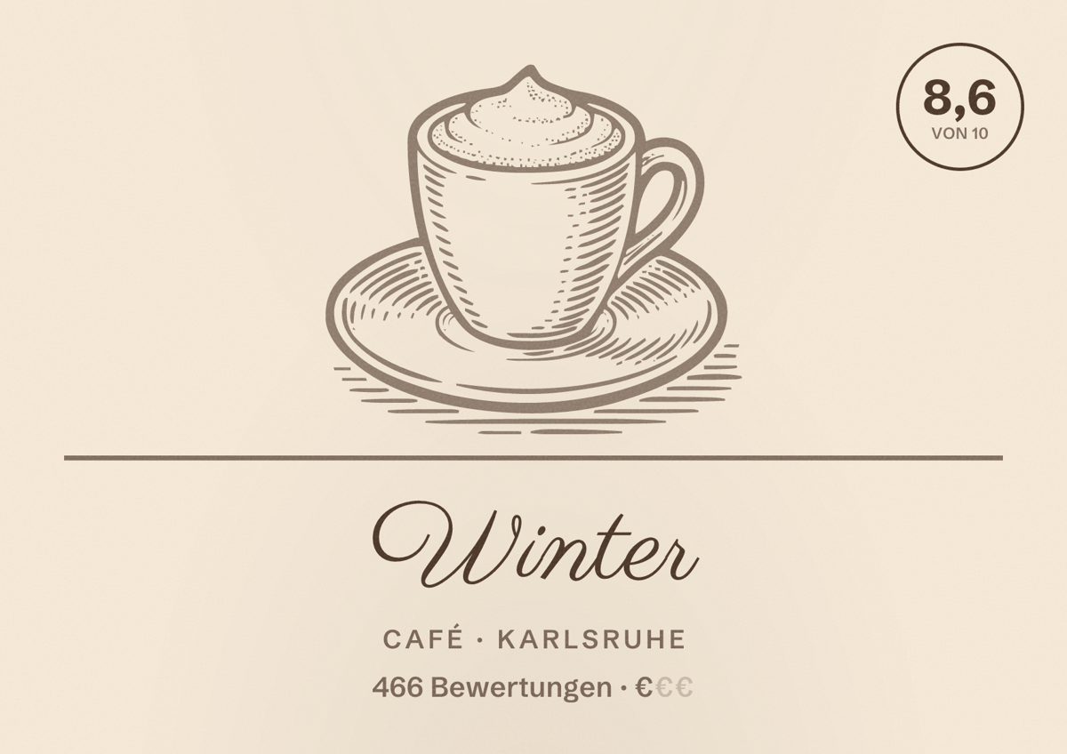 Illustriertes Poster von Winter, Café in Karlsruhe: Bewertung 8,6 von 10 aus 466 Bewertungen, Preisniveau €