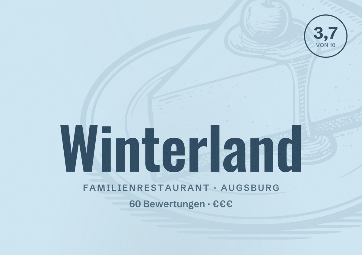 Illustriertes Poster von Winterland, Familienrestaurant in Augsburg: Bewertung 3,7 von 10 aus 60 Bewertungen, Preisniveau €€€