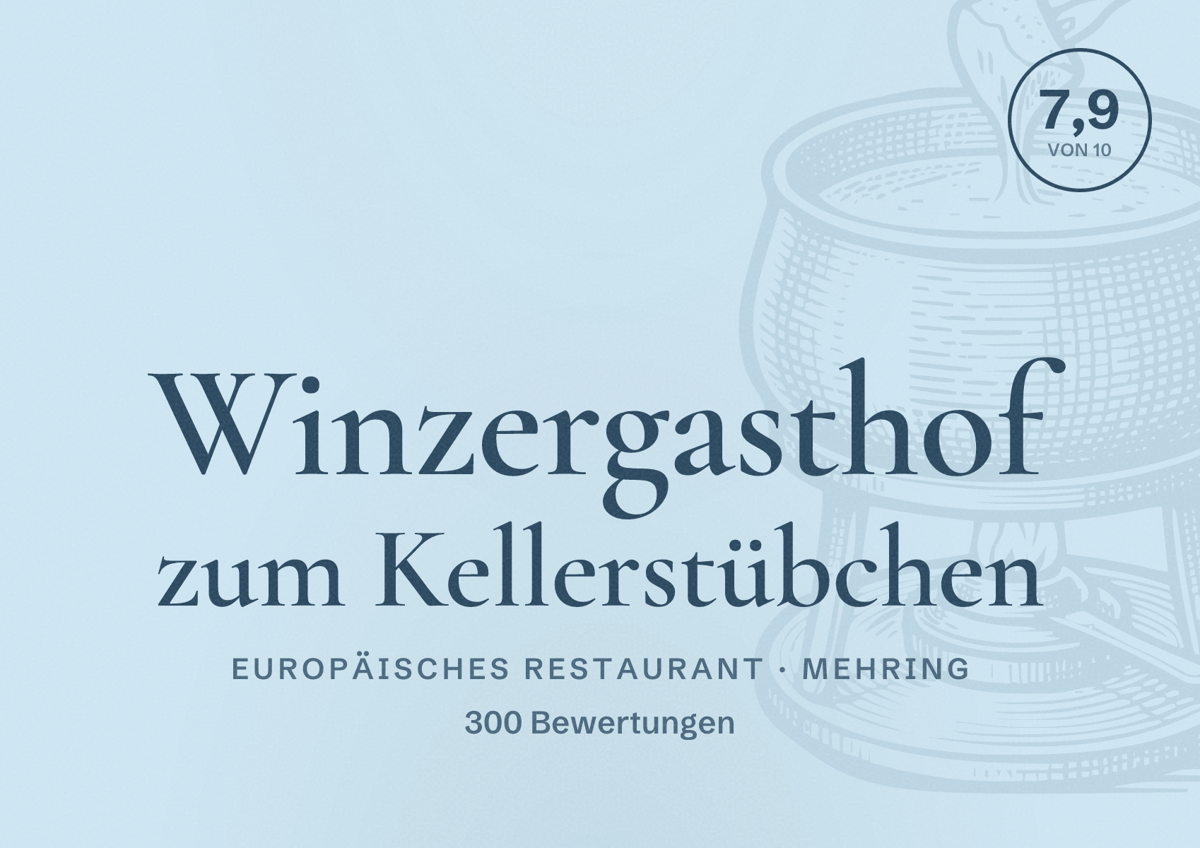Illustriertes Poster von Winzergasthof zum Kellerstübchen, Europäisches Restaurant in Mehring: Bewertung 7,9 von 10 aus 300 Bewertungen