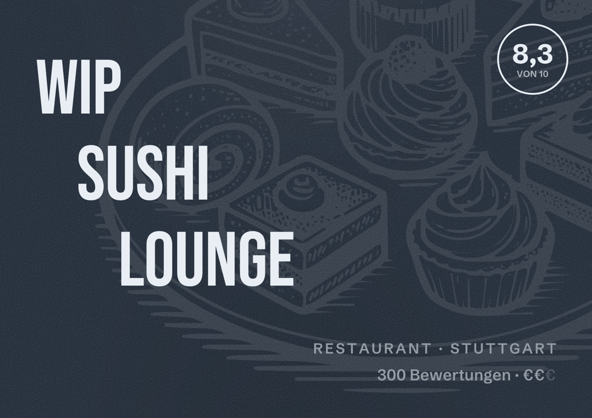 Illustriertes Poster von WIP SUSHI LOUNGE, Restaurant in Stuttgart: Bewertung 8,3 von 10 aus 300 Bewertungen, Preisniveau €€