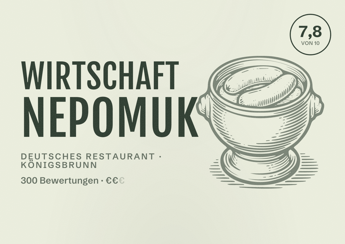 Illustriertes Poster von Wirtschaft Nepomuk, Deutsches Restaurant in Königsbrunn: Bewertung 7,8 von 10 aus 300 Bewertungen, Preisniveau €€