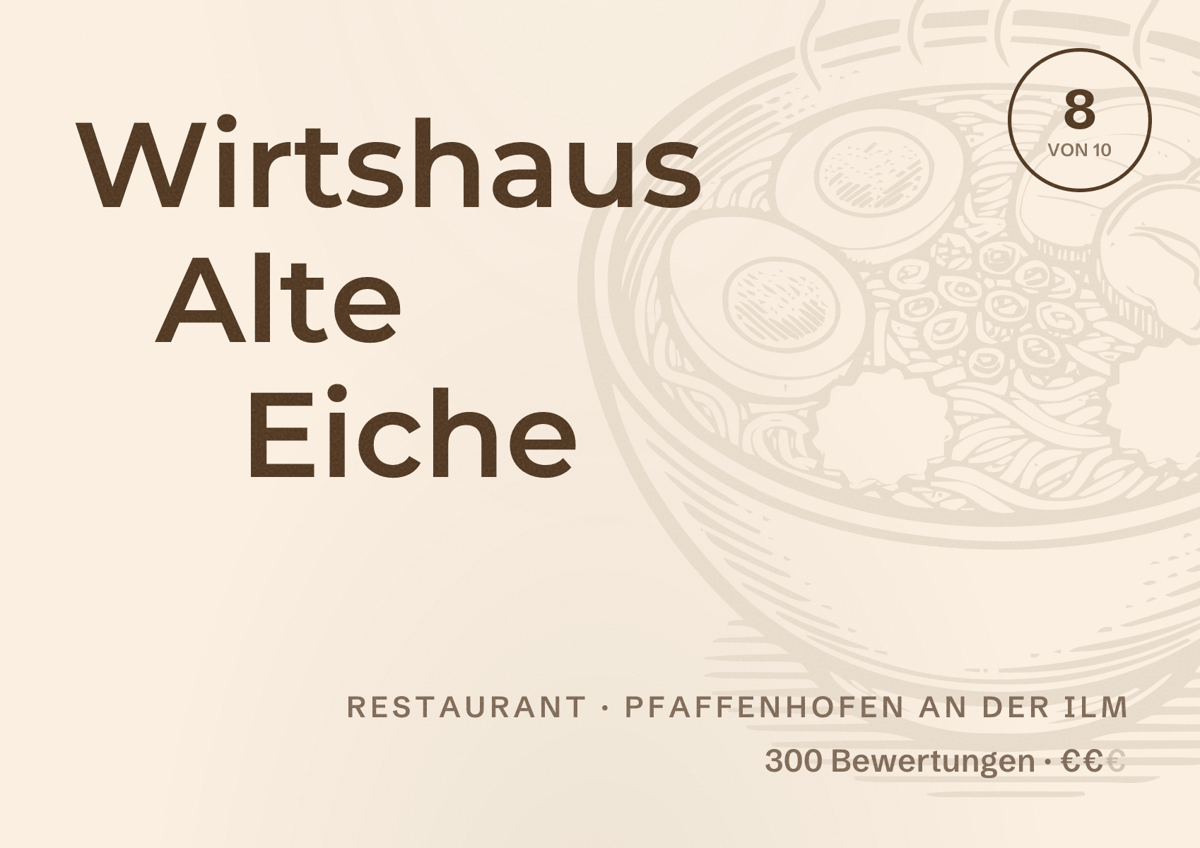 Illustriertes Poster von Wirtshaus Alte Eiche, Restaurant in Pfaffenhofen an der Ilm: Bewertung 8 von 10 aus 300 Bewertungen, Preisniveau €€