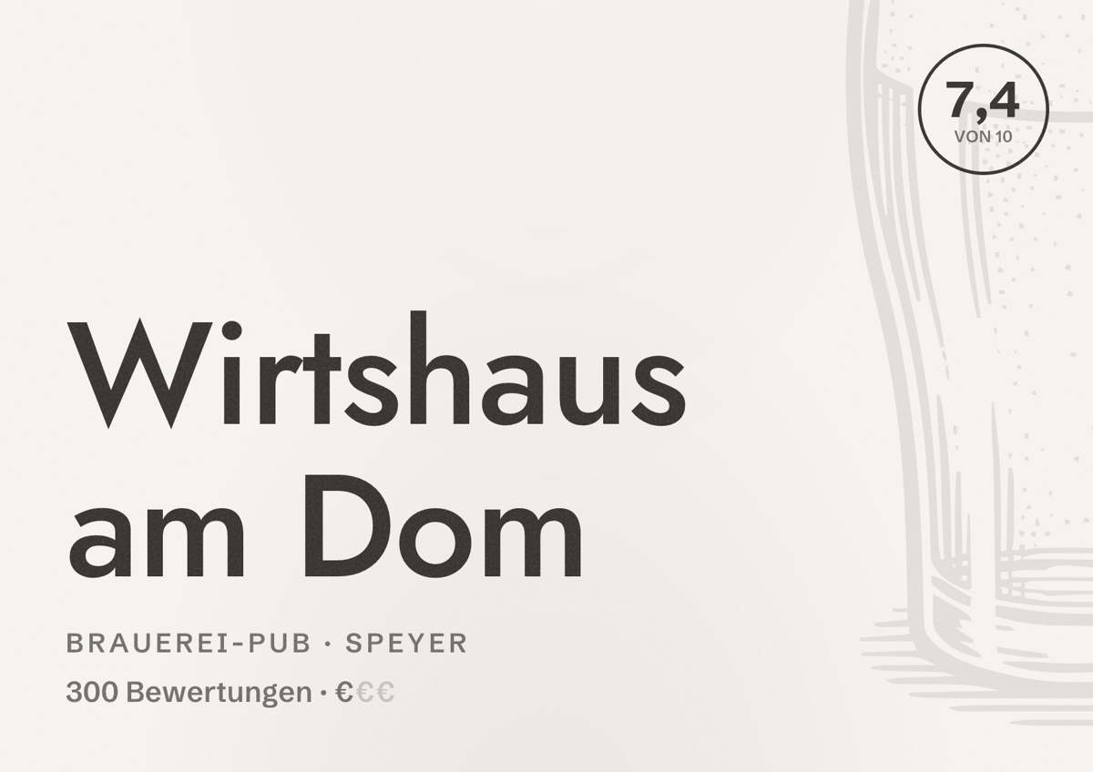Illustriertes Poster von Wirtshaus am Dom, Brauerei-Pub in Speyer: Bewertung 7,4 von 10 aus 300 Bewertungen, Preisniveau €