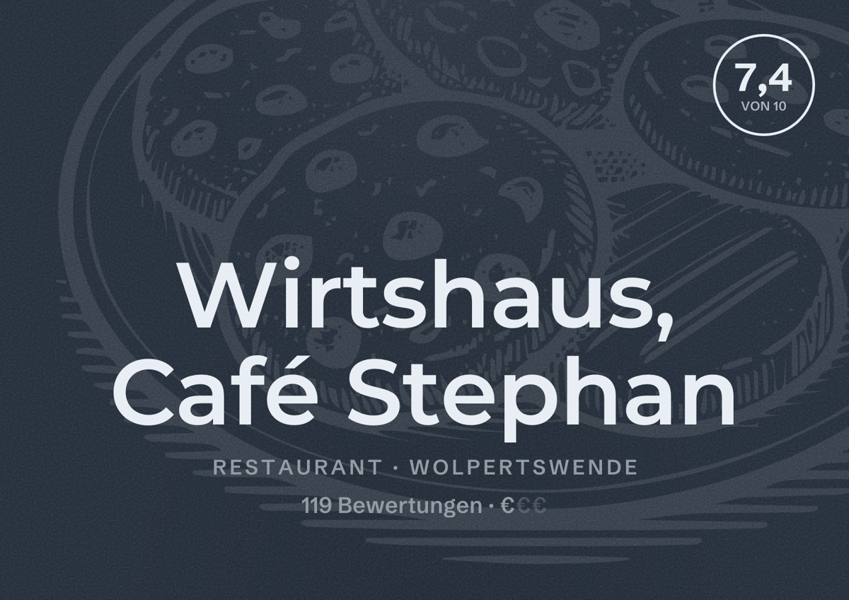 Illustriertes Poster von Wirtshaus, Café Stephan, Restaurant in Wolpertswende: Bewertung 7,4 von 10 aus 119 Bewertungen, Preisniveau €