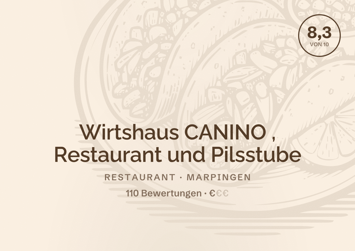 Illustriertes Poster von Wirtshaus CANINO , Restaurant und Pilsstube, Restaurant in Marpingen: Bewertung 8,3 von 10 aus 110 Bewertungen, Preisniveau €